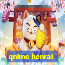 qnime henrai